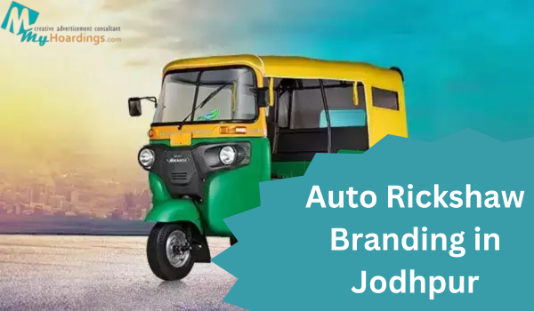 Auto Rickshaw Branding in Jodhpur
