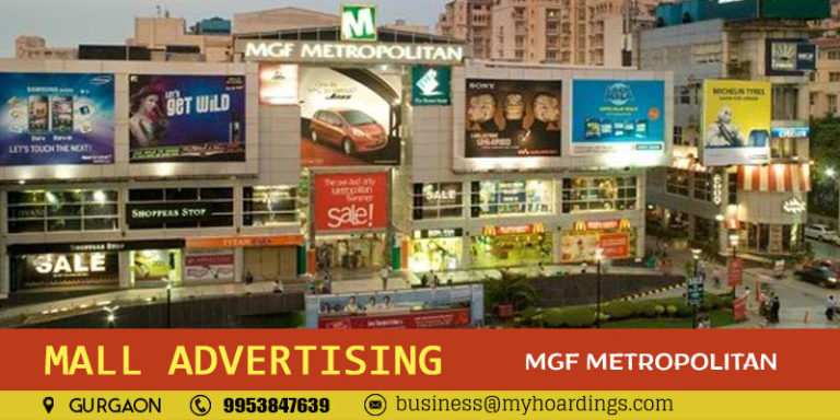 Shopping Mall Media in Gurgaon,Branding in MGF Metropolitan. How much it cost to do Mall branding in Gurugram? Gurgaon Mall advertising company.