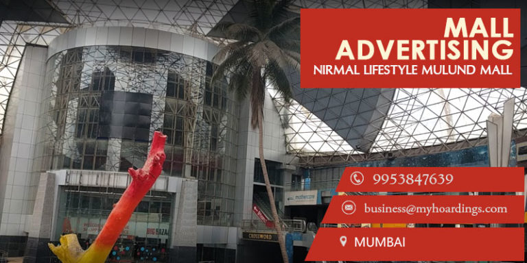 Shopping Mall Advertising in Mumbai,Branding in Nirmal Lifestyle Mulund Mall.What is Non traditional advertising options in Mumbai