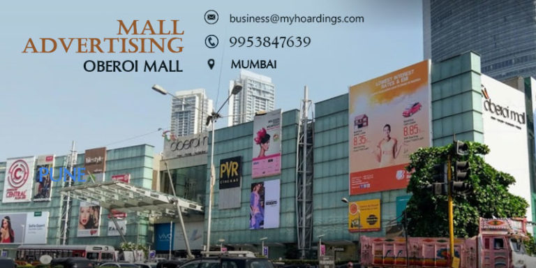 Shopping Mall Advertising in Mumbai,Branding in Oberoi Mall. Cinema and PVR advertising options in Mumbai Maharashtra. Branding in Shopping complex Mumbai