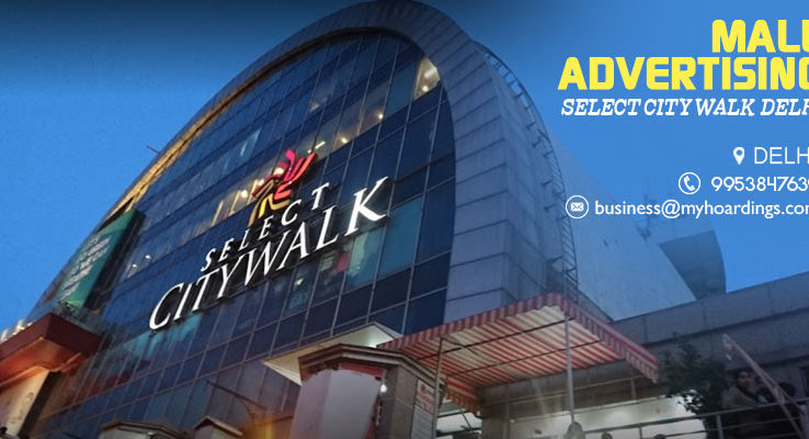 Mall Branding in Delhi,Branding in Select City Walk Mall in Delhi. BEST Mall advertising agency in Delhi. Mall advertising India