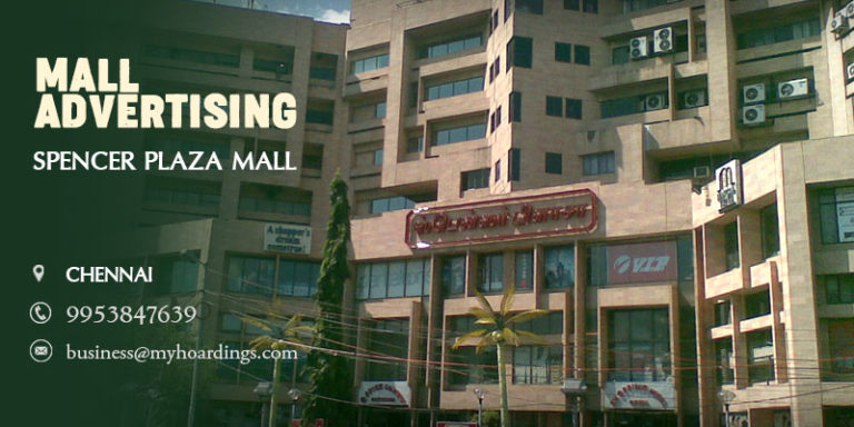 Shopping Mall Media in Chennai,Branding in Spencer Plaza Mall. BEST rates for Ambience branding
