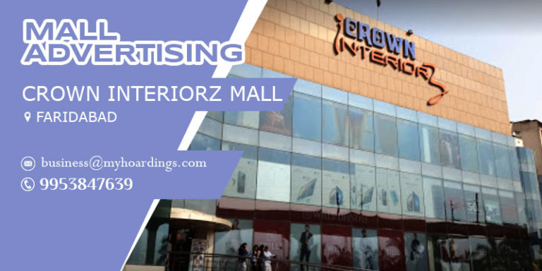 Advertisement in Crown Interiorz Mall Faridabad,Branding in Faridabad Malls
