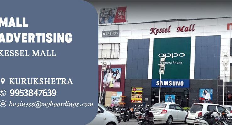 Shopping Mall Advertising in Kurukshetra,Branding in Kessel Mall.