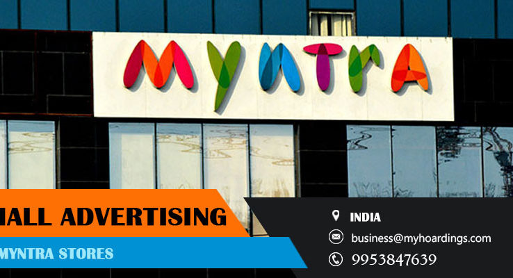 Shopping Mall Branding in Myntra Stores. Mall advertising with Myntra Stores. How Myntra Stores can help you for Ambient advertising in India?