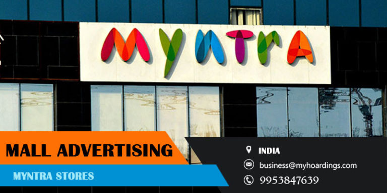 Shopping Mall Branding in Myntra Stores. Mall advertising with Myntra Stores. How Myntra Stores can help you for Ambient advertising in India?
