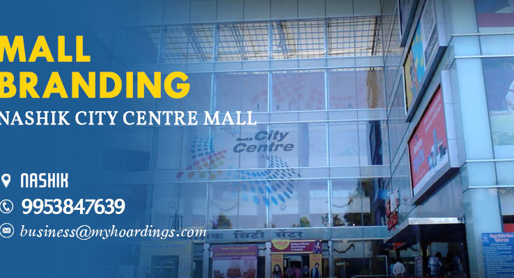 Advertising in Nashik City Centre Mall.Types of advertising options in Indian Malls?BEST agency for mall media activation.