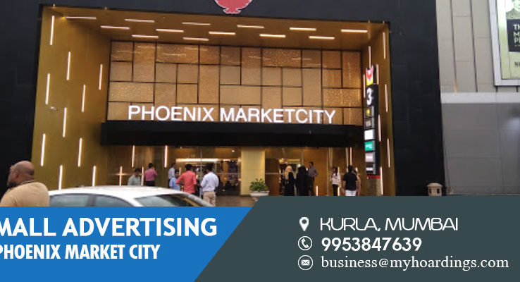 Shopping Mall Media in Mumbai,Mall Advertising in Phoenix Market City, Kurla. Mall branding cost in Mumbai.Events in Mumbai Malls.