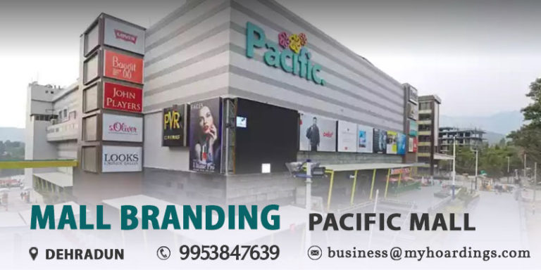 Shopping Mall Media in Dehradun,Branding in Pacific Mall.Mall Advertising in Dehradun.Mall Media in India. What is Mall branding