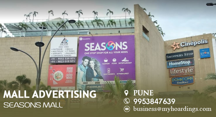 Mall Branding in Pune,Mall Advertising in Seasons Mall. How much it cost to do Mall advertising