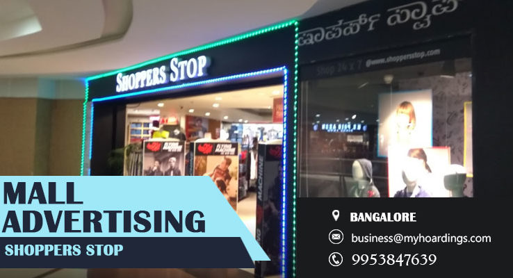 Shopping Mall Advertising in Bengaluru,Advertising in Shoppers Stop. How important is Mall advertising in Indian Malls?