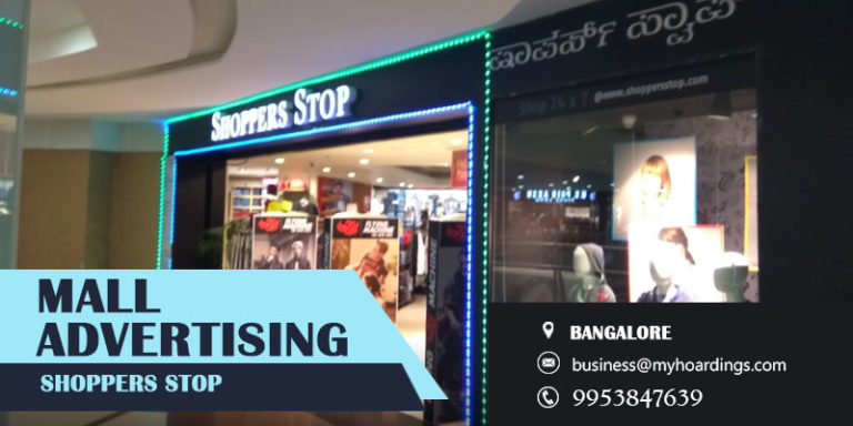 Shopping Mall Advertising in Bengaluru,Advertising in Shoppers Stop. How important is Mall advertising in Indian Malls?