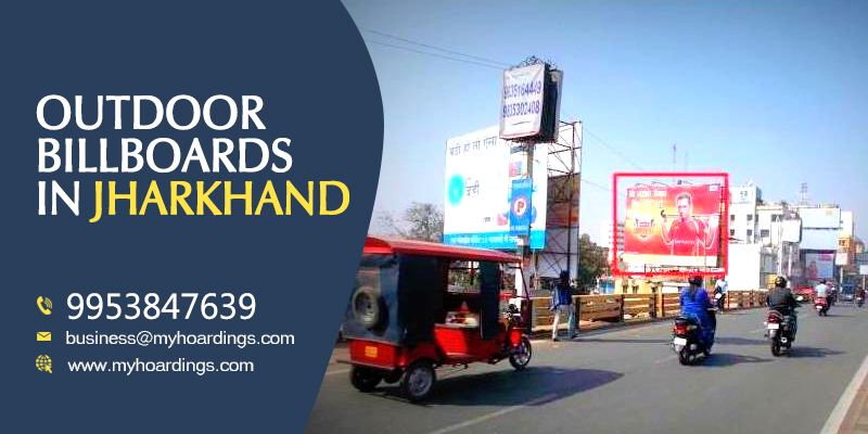 OOH Branding in Jharkhand,Jharkhand Hoardings,Ad Company Jharkhand,Outdoor Publicity Jharkhand,Ranchi Hoardings, Dhanbad advertising company