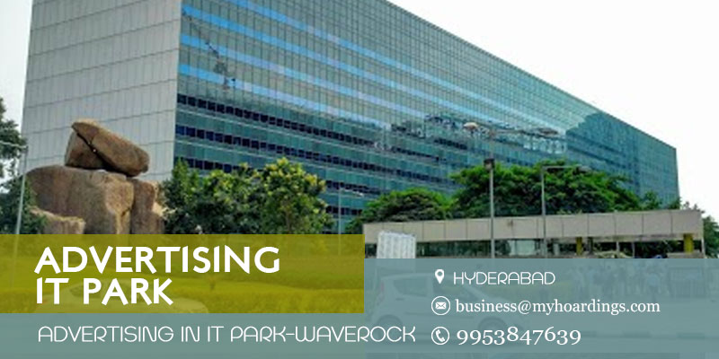 Advertising in IT Park-Waverock, Hyderabad