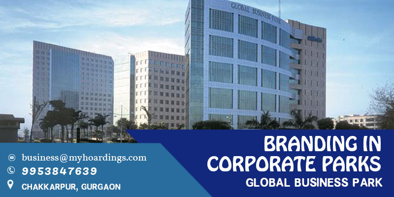 Advertising in Global Business Park,Gurgaon.Tech park branding in Gurgaon.Company for Corporate Office Branding in Gurgaon.