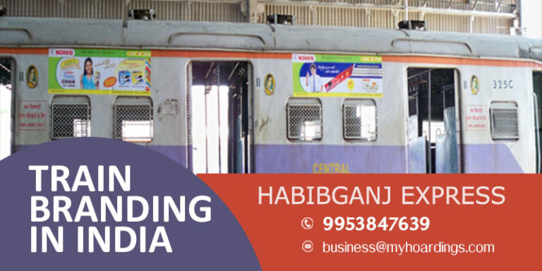 Contact MyHoardings at 99538476-39 for Advertising on Habibganj Expresss train,Which agency have train advertising rights?