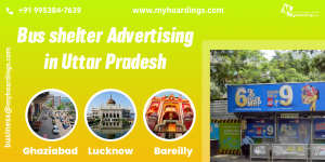 bus shelter advertising Uttar Pradesh, Lucknow bus shelter ads, outdoor advertising UP, transit media India, bus stop branding