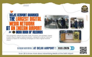 Tim Delhi Airport Advertising Launches India’s Largest Digital Media Network at Delhi Airport