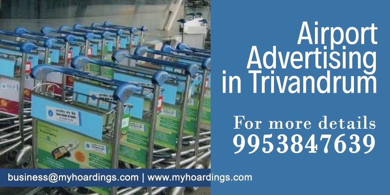 Trivandrum Airport Branding. Kerala Airport advertising agency. How to advertise at Trivandrum Airport of Kerala in India