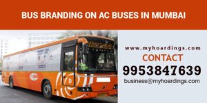 Bus branding in Mumbai !! AC bus branding in Mumbai. How much it cost to advertise in Mumbai AC buses ? BEST Bus Branding