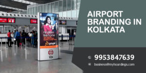 Airport Branding in Kolkata