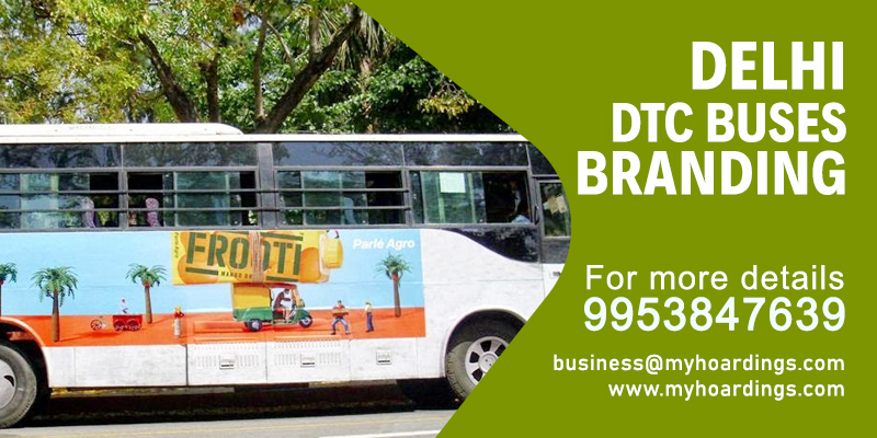 Bus advertising in Delhi, Delhi Bus branding company, DTC bus advertising rights, How to advertise on DTC buses, Bus advertising rates in Delhi