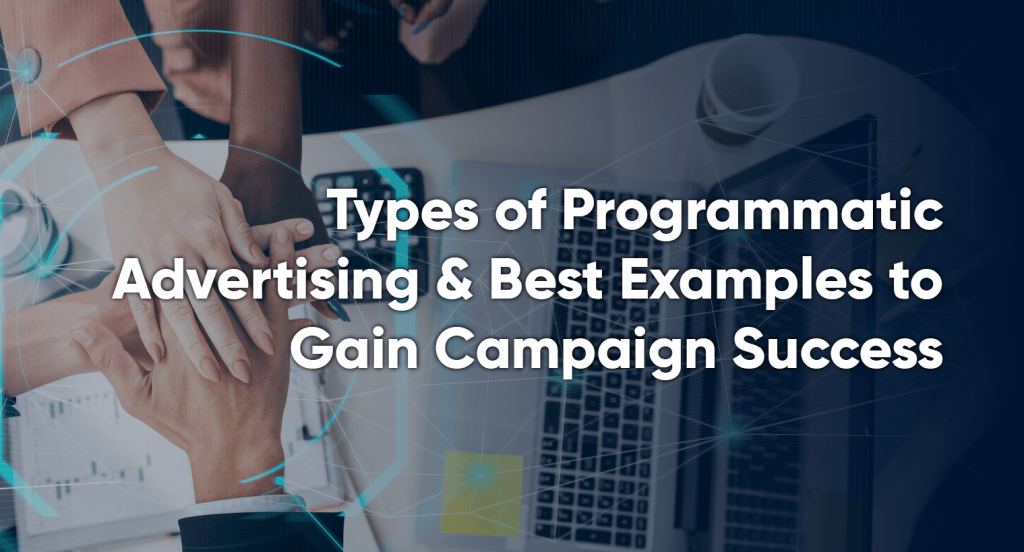 Types of programmatic advertising