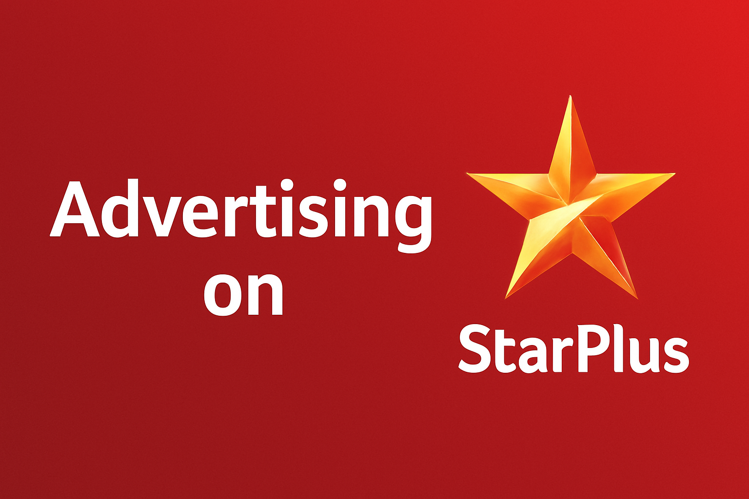 Stdrplus Star Plus TV Advertising – Formats, Rates & Planning Support